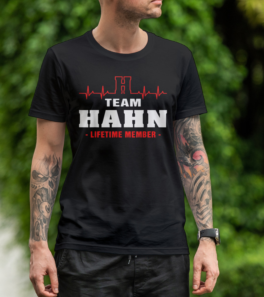 Team Hahn Lifetime Member Surname Hahn Name T-Shirt