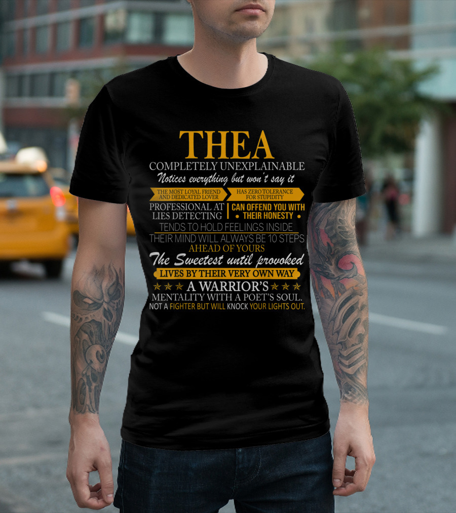 Thea Completely Unexplainable Noticer Loyal Friend Honest Warrior Poet T-Shirt