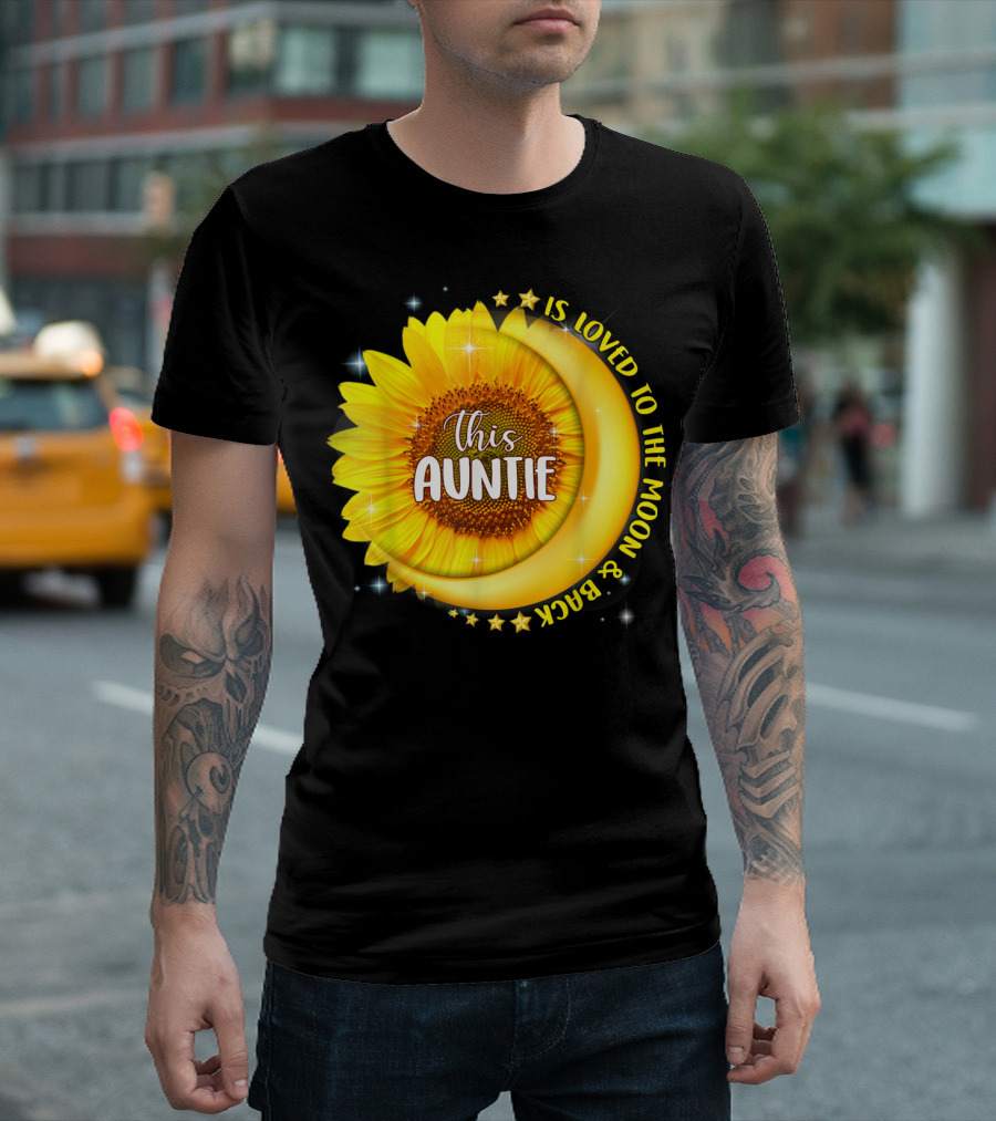This Auntie Is Loved To The Moon And Back Sunflower Crescent Moon Stars T-Shirt