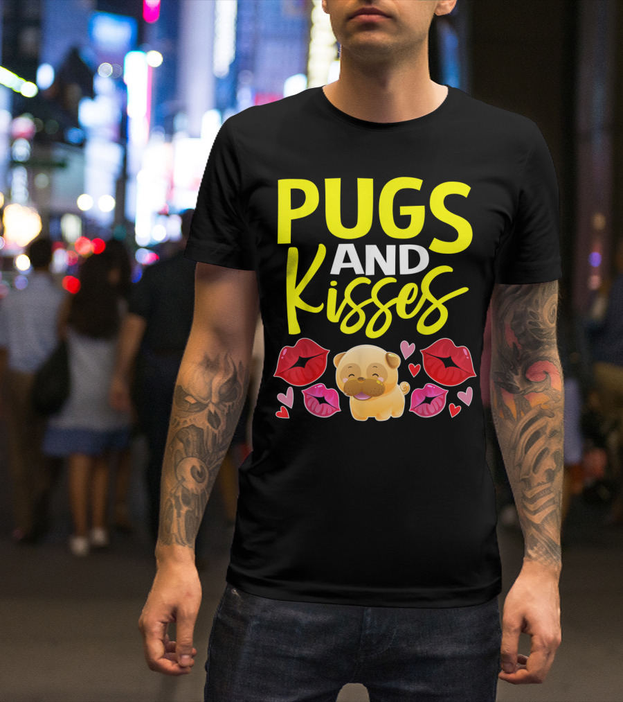 Pugs And Kisses Valentine For Girls Pug Lovers T-Shirt