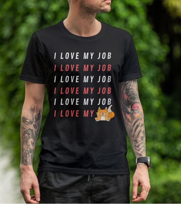 I Love My Job Cat Showing Middle Finger Repeated Text T-Shirt