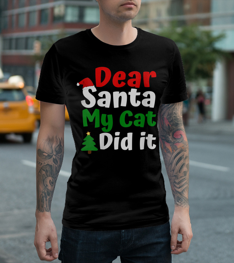 Dear Santa My Cat Did It Christmas Hat Tree T-Shirt