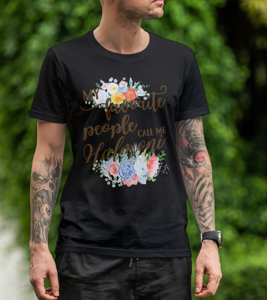My Favorite People Call Me Halmoni Floral T-Shirt