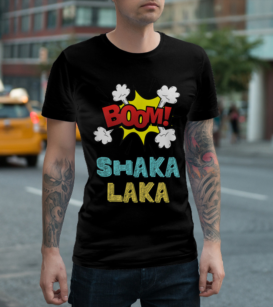 Boom Shakalaka Funny Comics Vibes Boom Shaka Laka T-Shirt