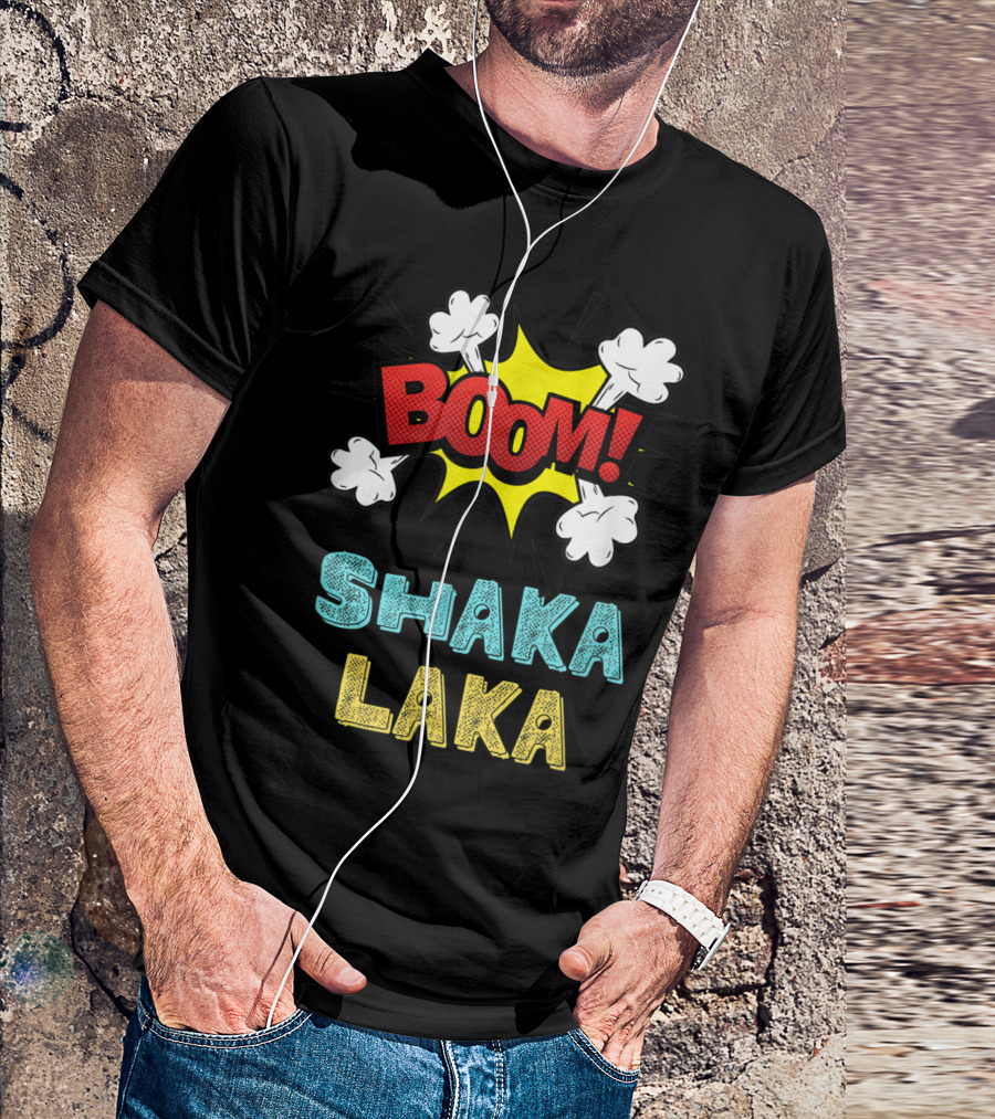 Boom Shakalaka Funny Comics Vibes Boom Shaka Laka T-Shirt