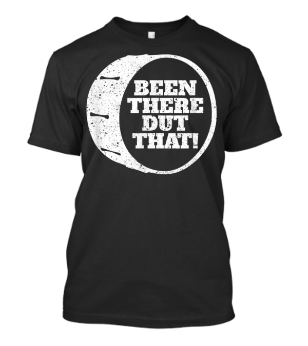 Been There Dut That Funny School Band Drummer T-Shirt