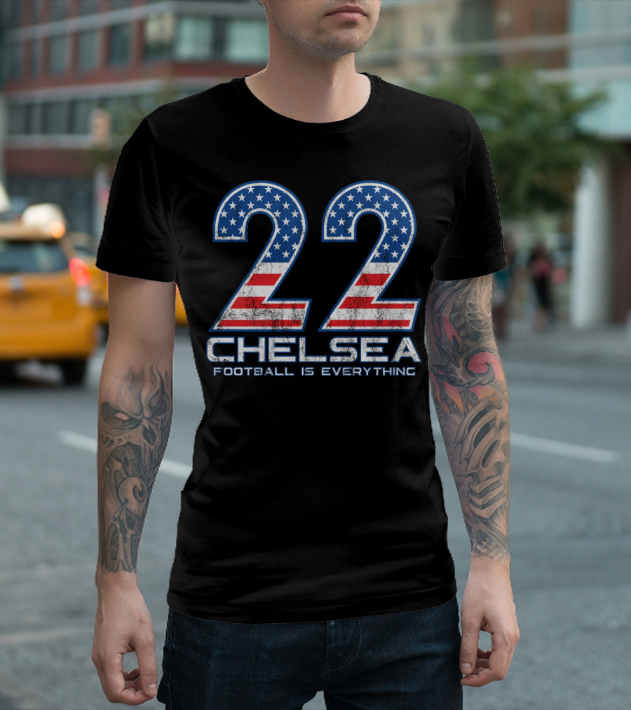 22 Chelsea Football Is Everything USA Star Fan T-Shirt