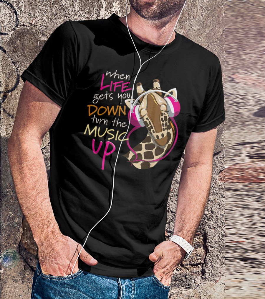 When Life Gets You Down Turn The Music Up Giraffe Headphones T-Shirt