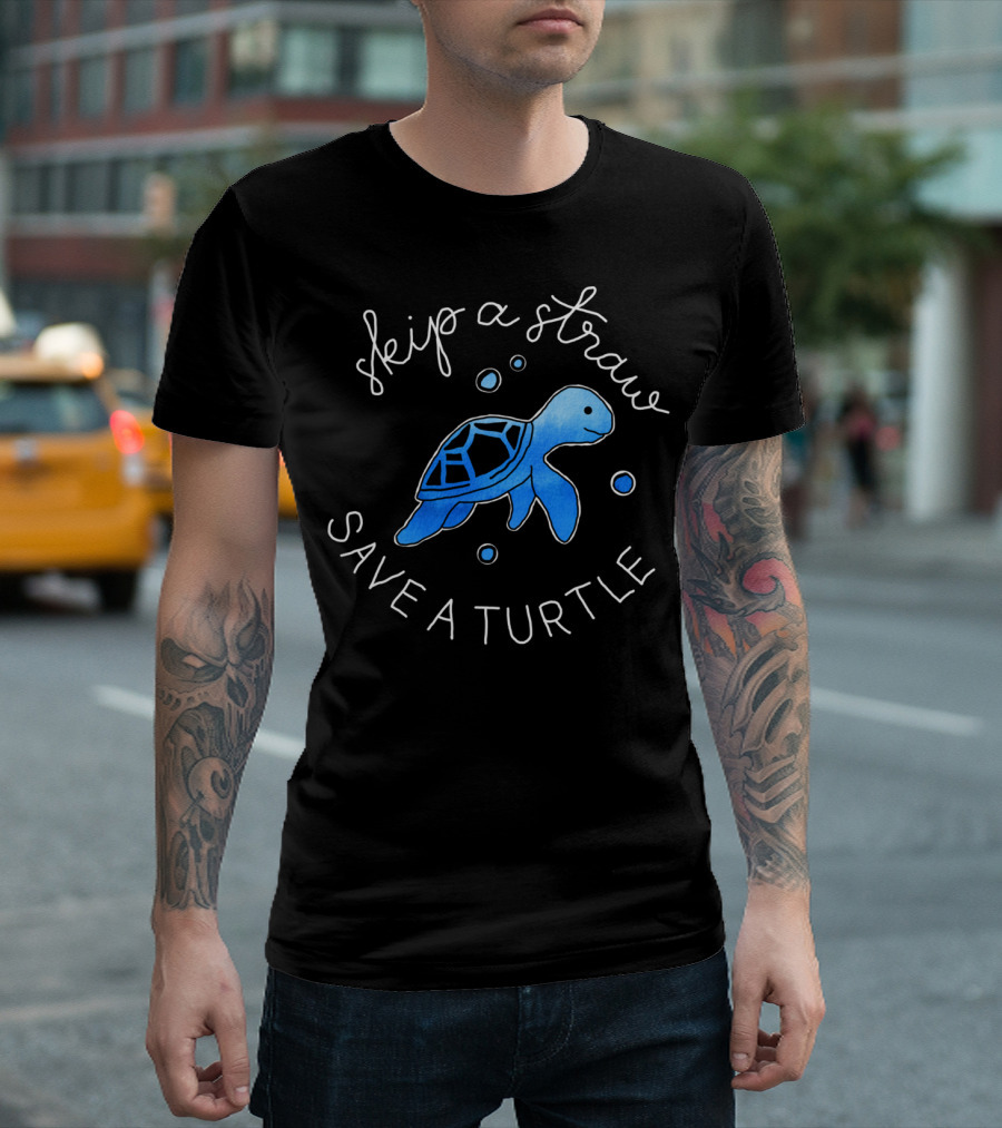 Skip A Straw Save A Turtle Blue Turtle T-Shirt