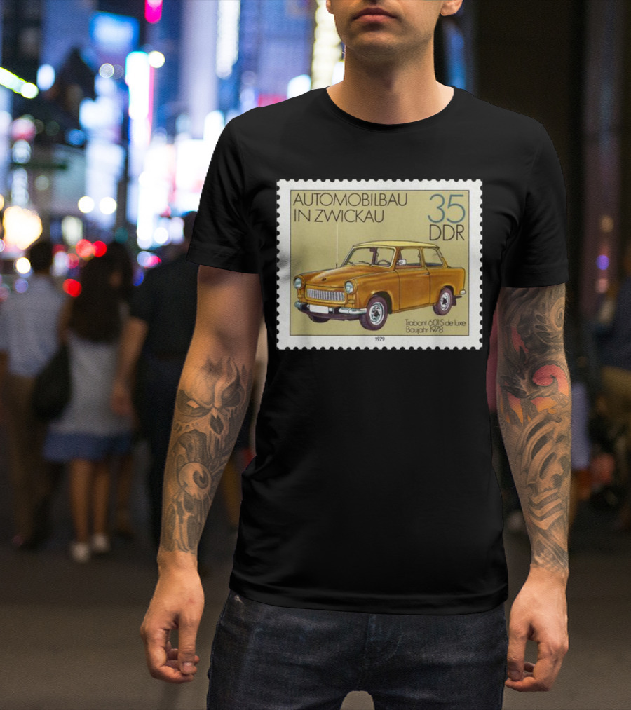 Trabant 601S De Luxe Automobilbau In Zwickau 1979 DDR Stamp 35 DDR T-Shirt