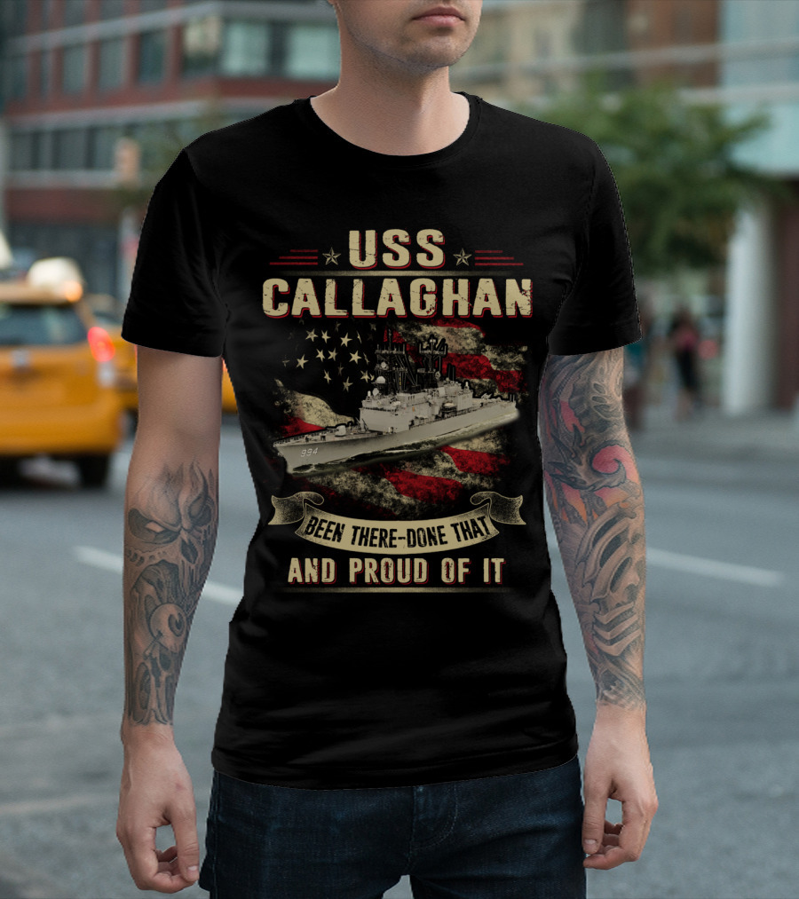 USS Callaghan DDG-994 Been There Done That and Proud of It T-Shirt