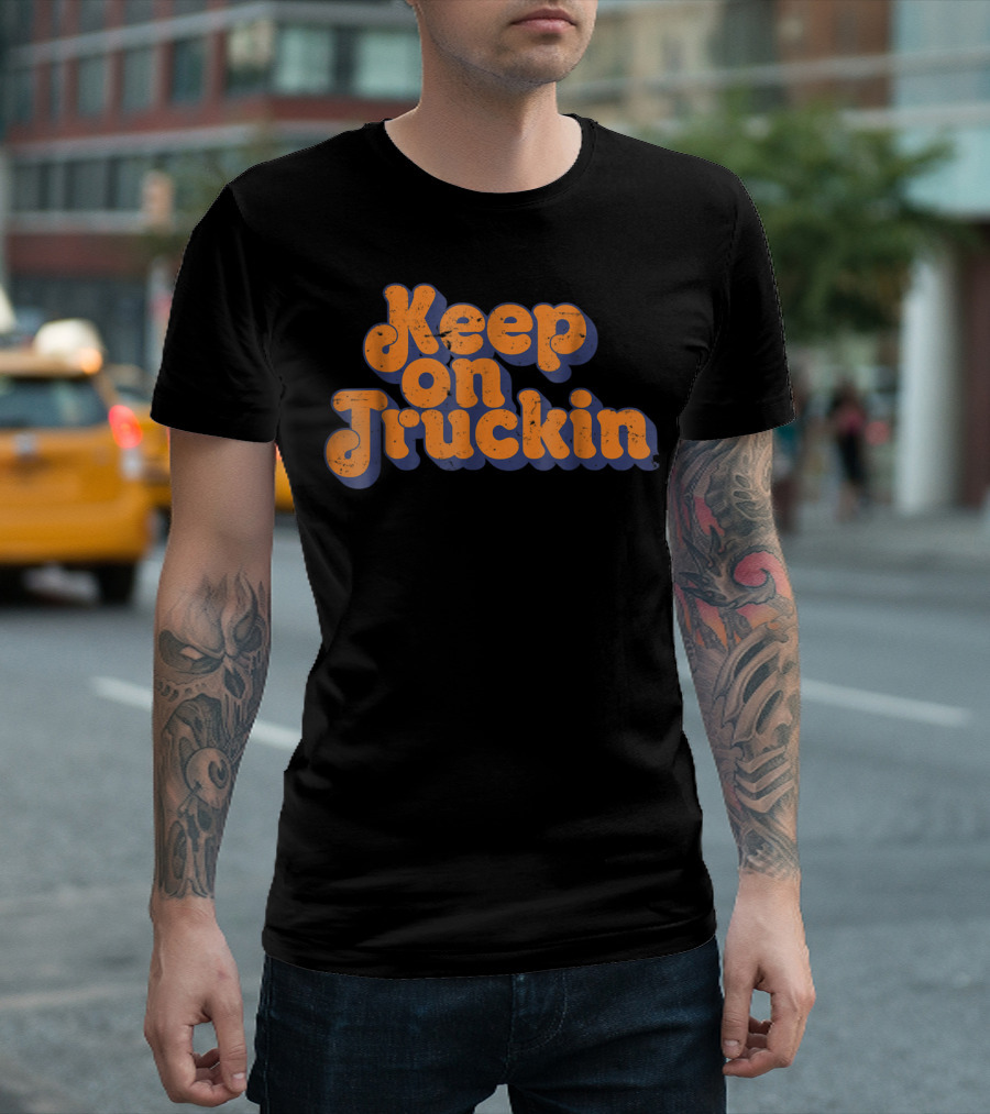 Keep On Truckin T-Shirt