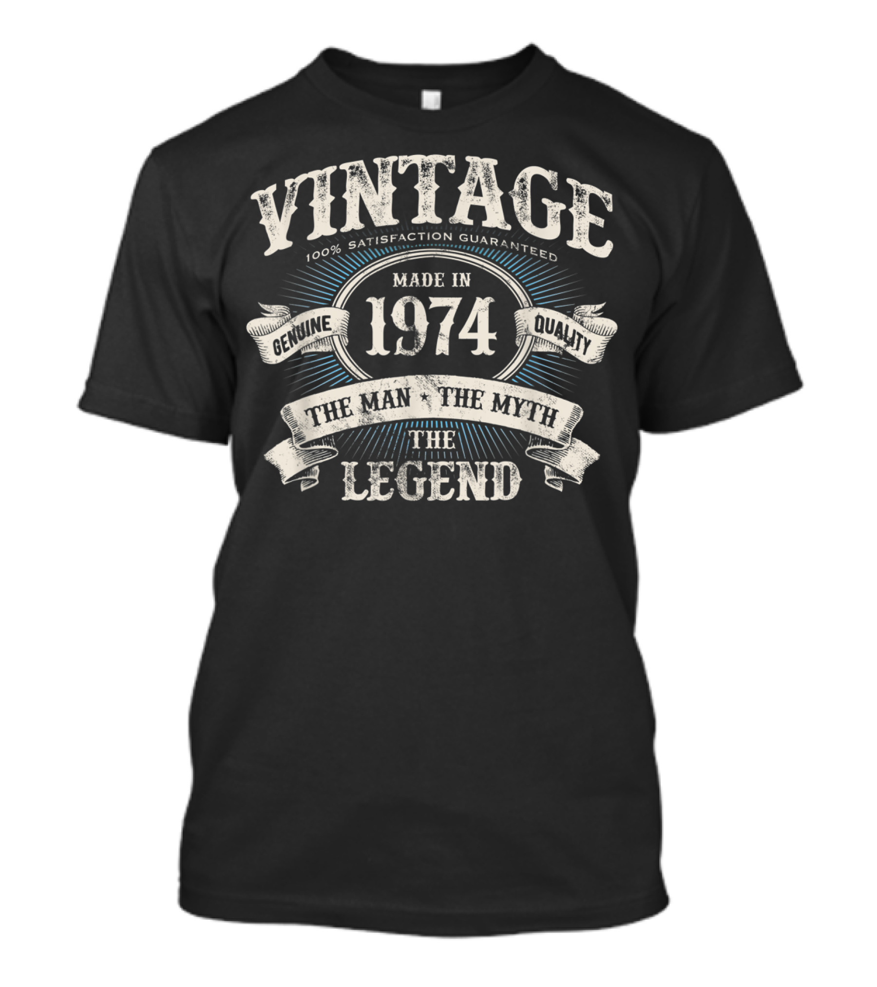 Vintage Made In 1974 Genuine Quality The Man The Myth The Legend 100% Satisfaction Guaranteed T-Shirt