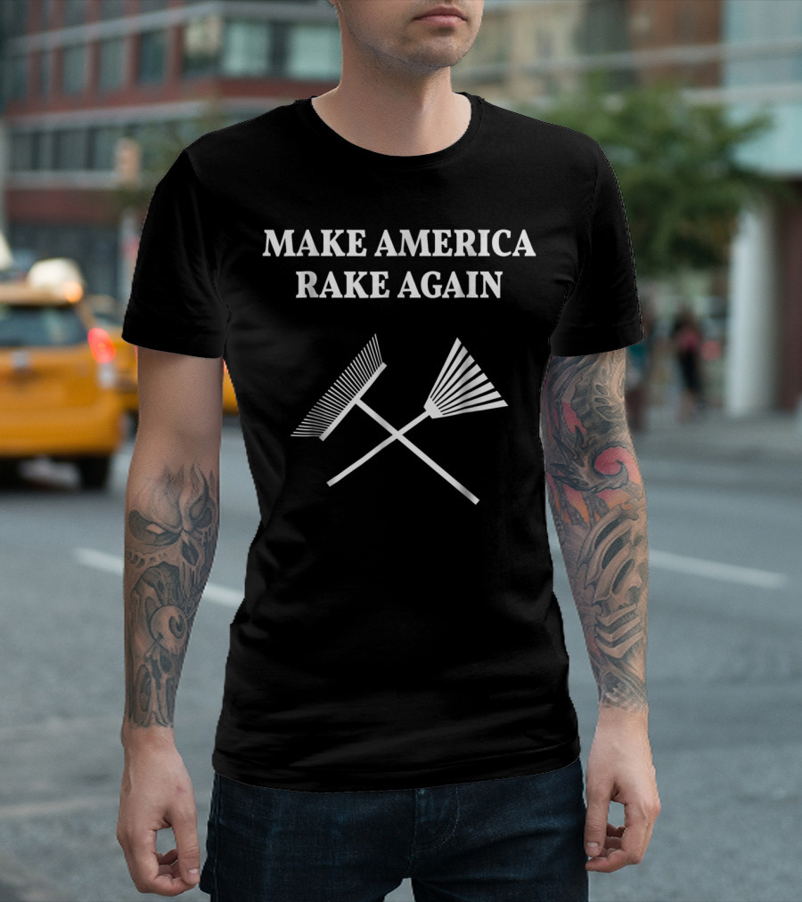 Make America Rake Again Trump Classic Comments With Crossed Rakes T-Shirt