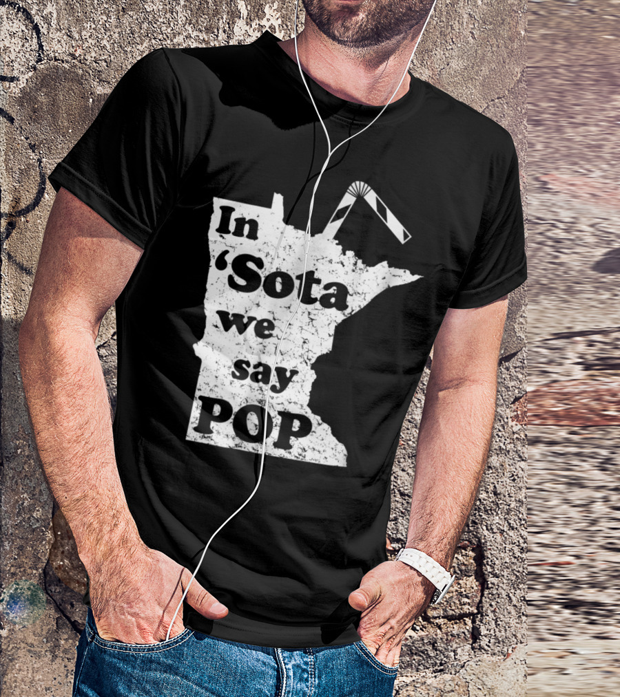 In Minnesota 'Sota We Say Pop With State Outline And Straw T-Shirt