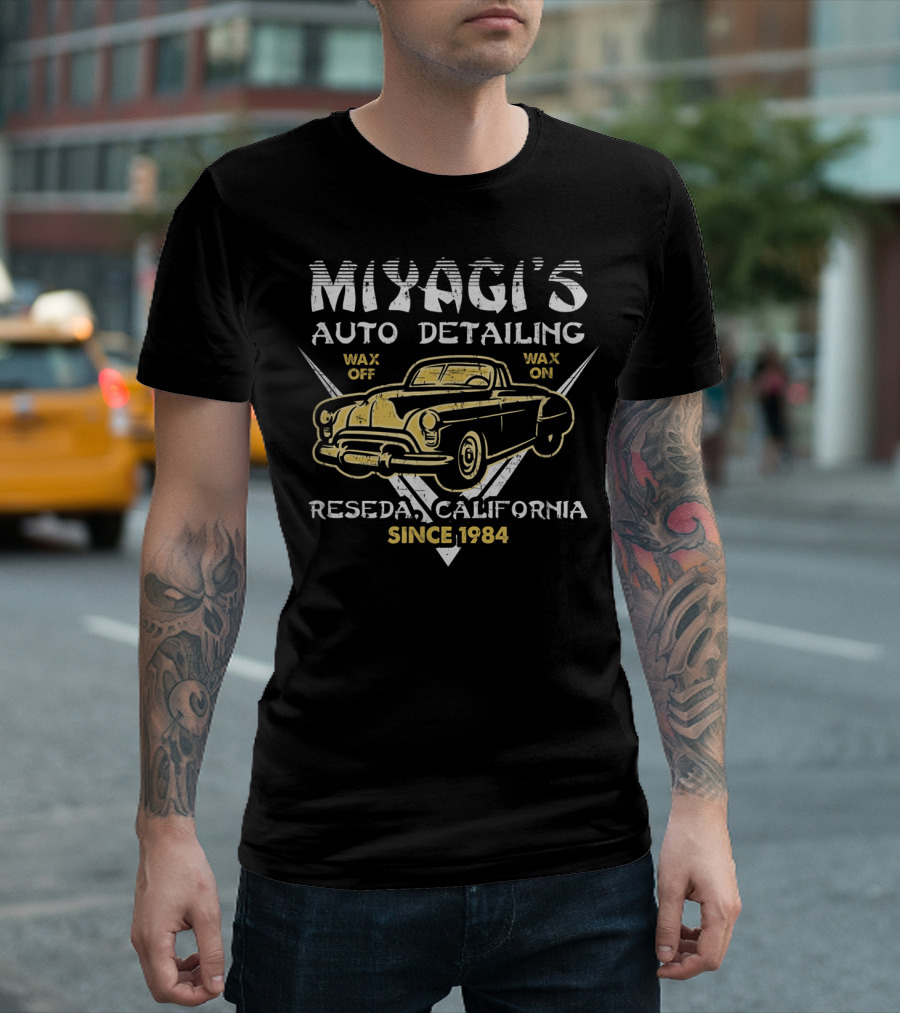 Miyagi's Auto Detailing Wax On Wax Off Reseda California Since 1984 T-Shirt
