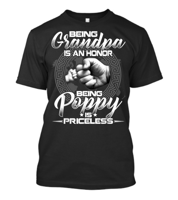 Being Grandpa Is An Honor Being Poppy Is Priceless Fist Bump T-Shirt