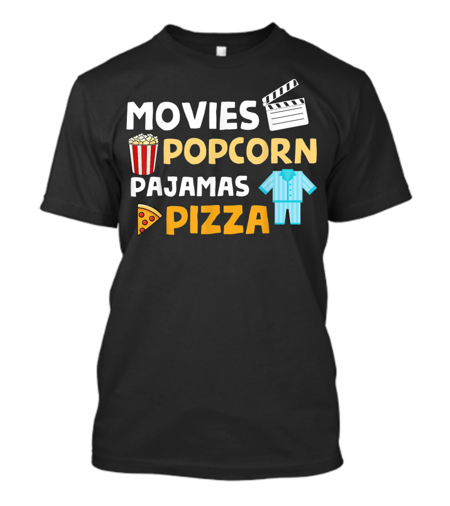 Movies Popcorn Pajamas Pizza Fun Birthday T-Shirt