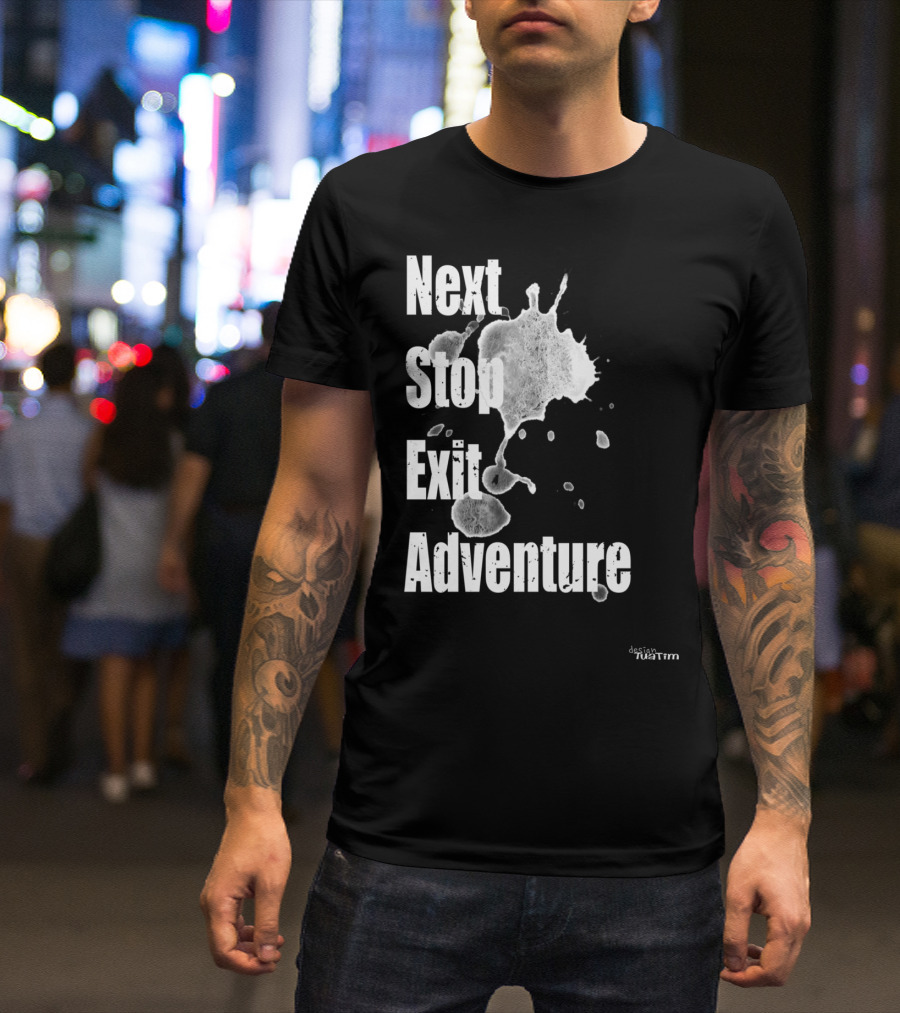 Next Stop Adventure Exit Outdoor Tuatim T-Shirt