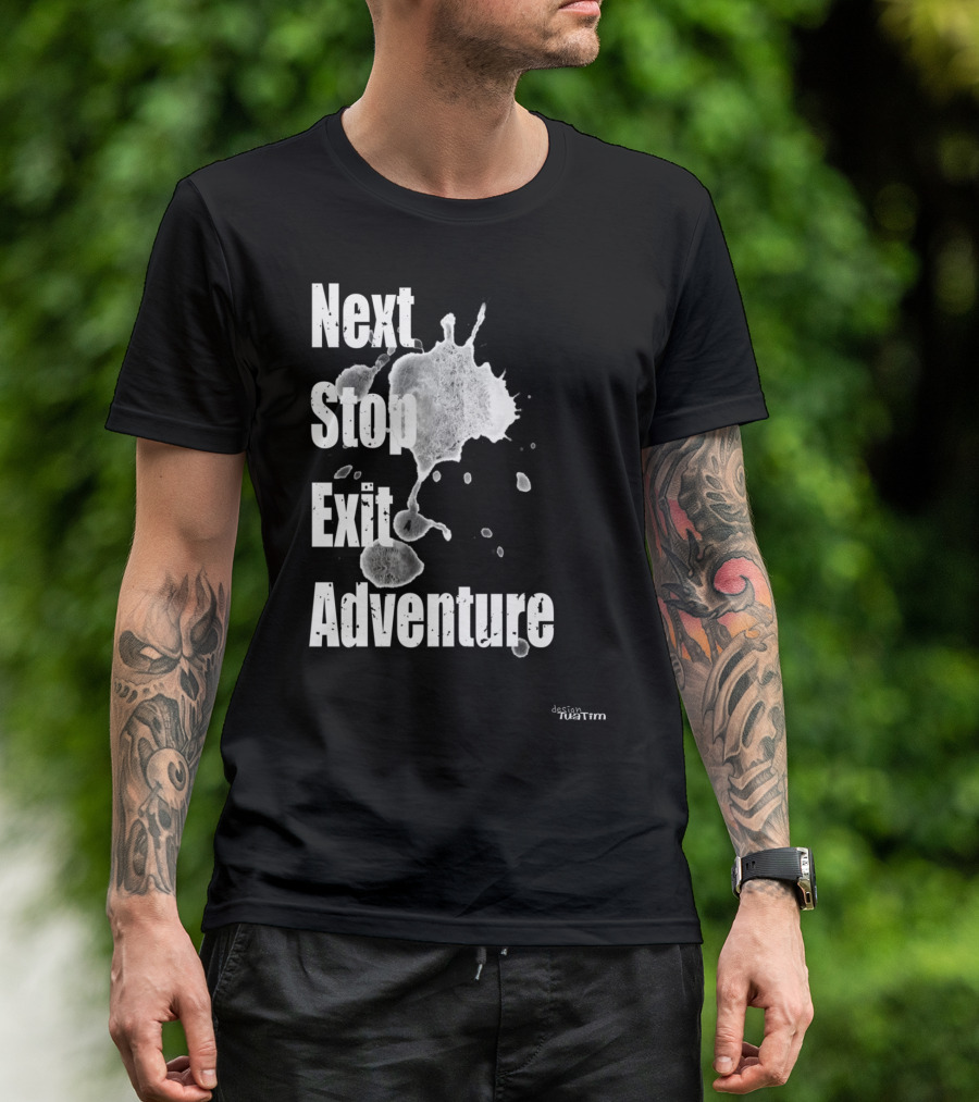 Next Stop Adventure Exit Outdoor Tuatim T-Shirt