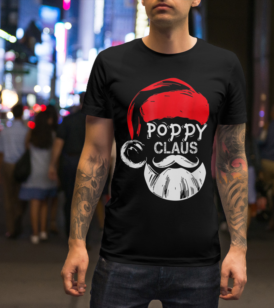 Poppy Claus Santa Hat Beard Christmas Fun T-Shirt