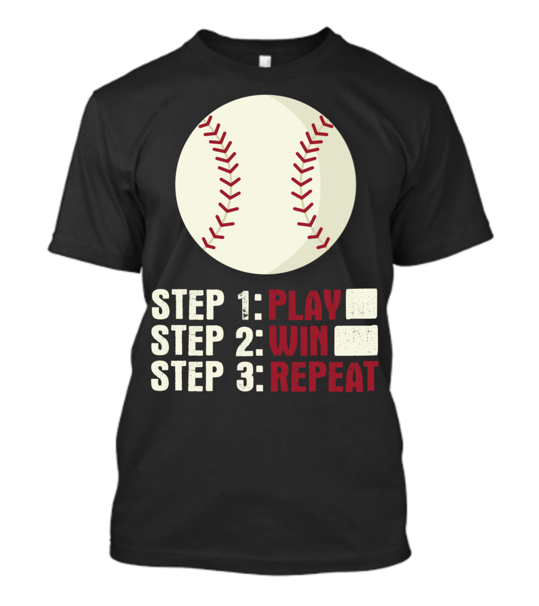 Step 1 Play Step 2 Win Step 3 Repeat Baseball Athlete T-Shirt