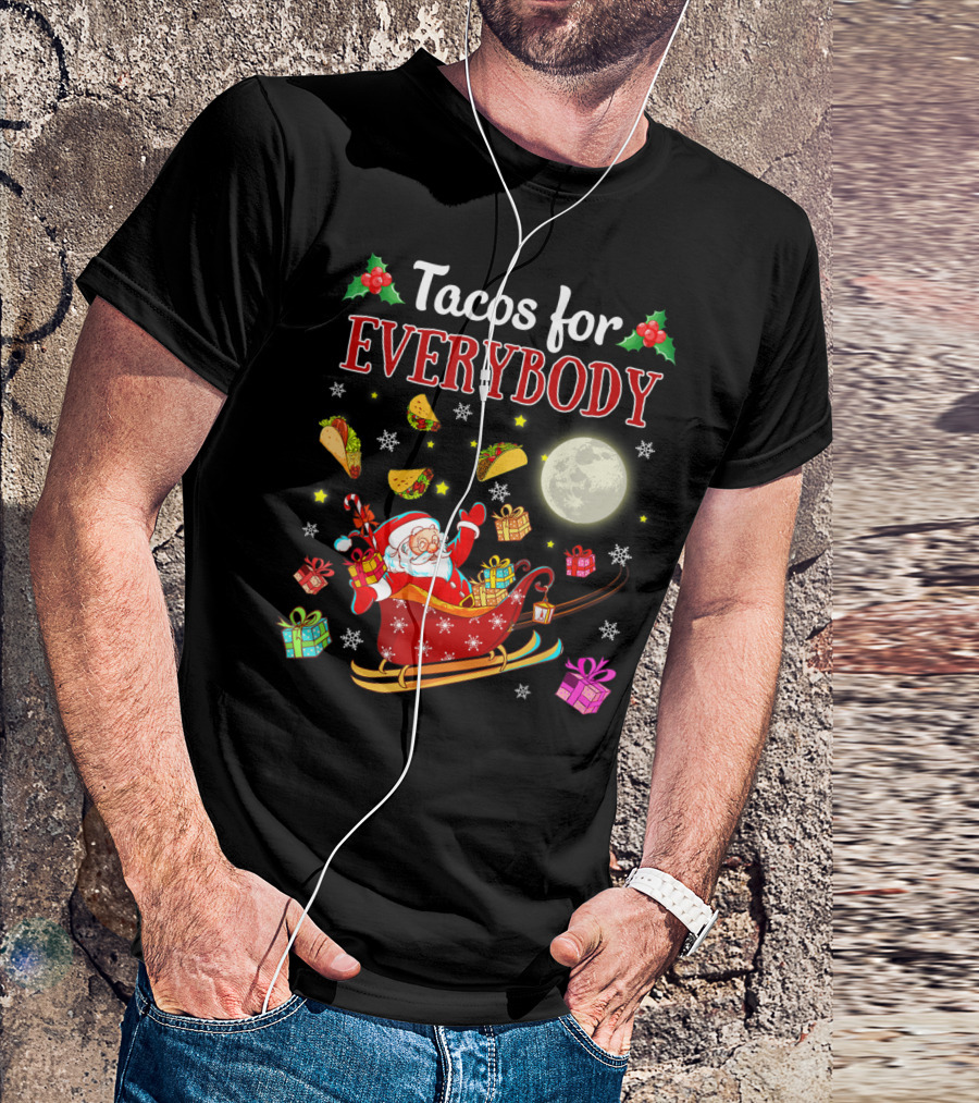 Tacos For Everybody Santa's Sleigh Christmas Delight T-Shirt