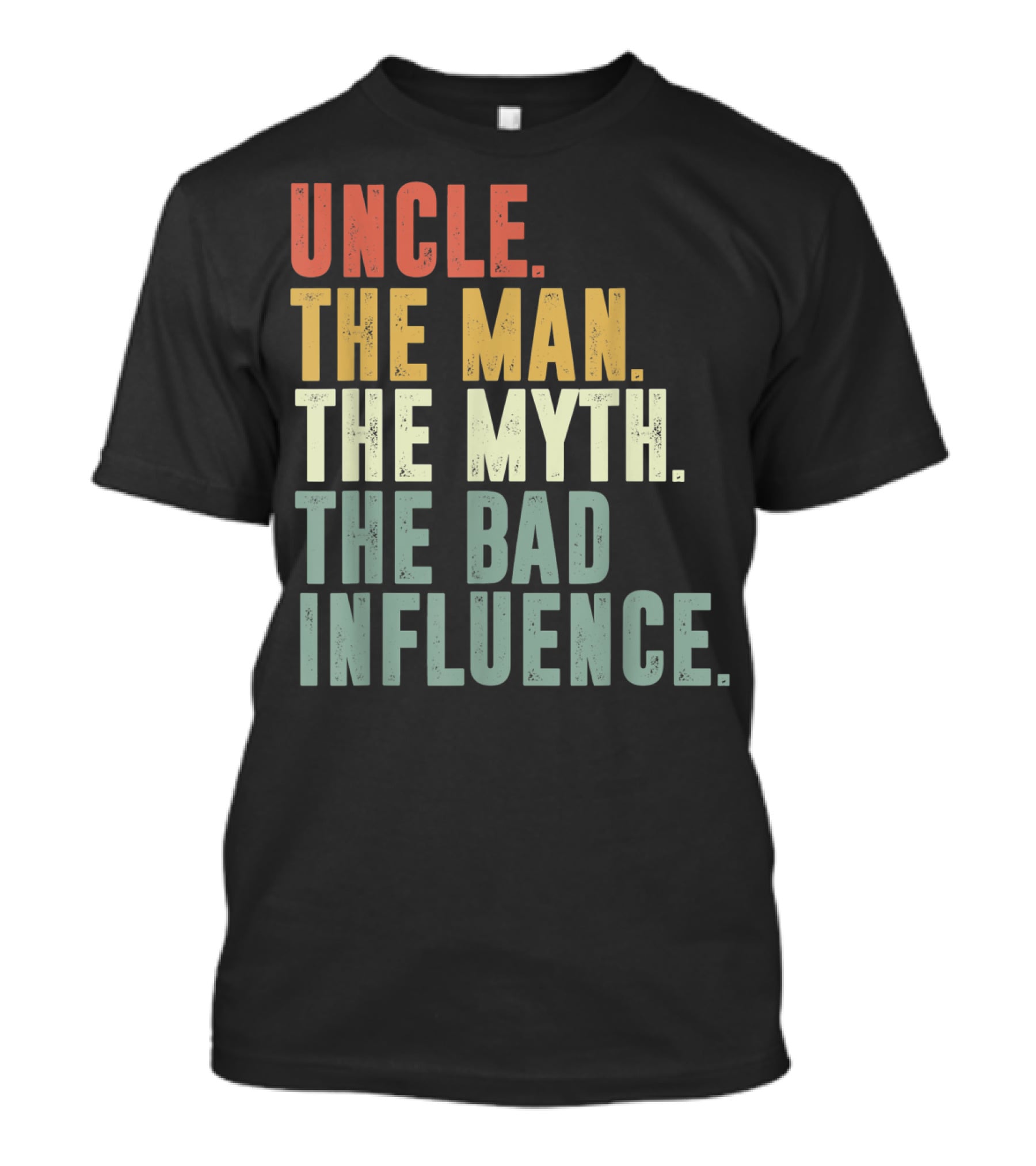 Vintage Uncle The Man The Myth The Bad Influence T-Shirt