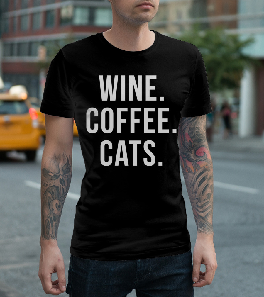Wine Coffee Cats Cat Lover T-Shirt