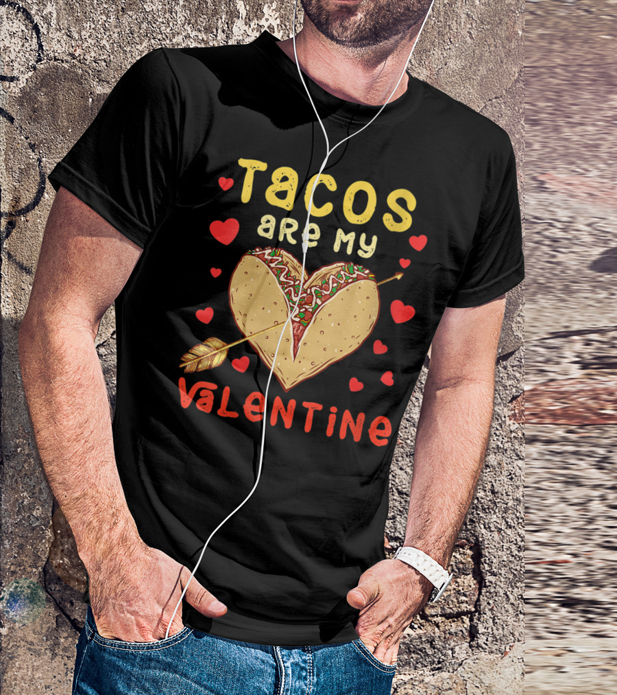 Tacos Are My Valentine Arrow Heart T-Shirt