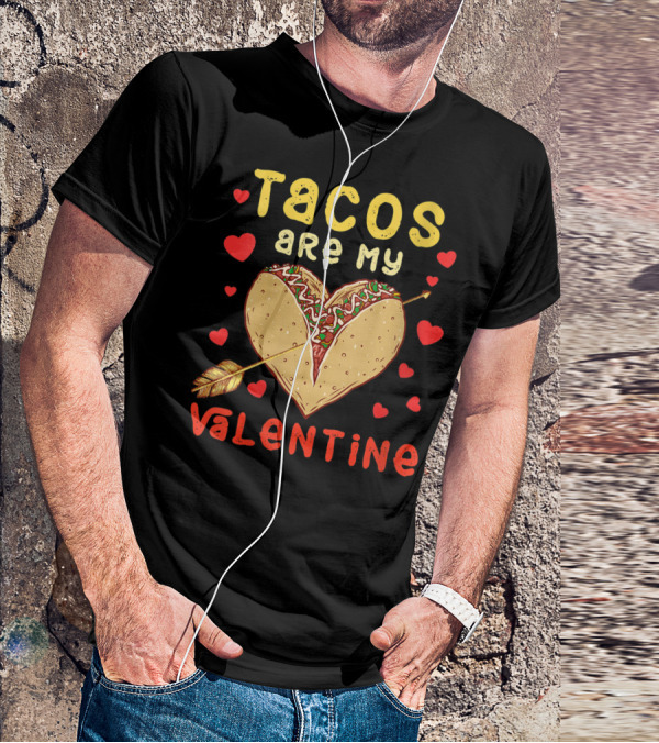 Tacos Are My Valentine Arrow Heart T-Shirt