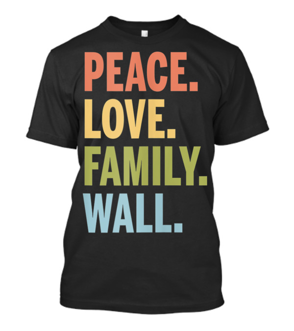 Peace Love Family Wall T-Shirt
