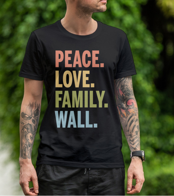 Peace Love Family Wall T-Shirt