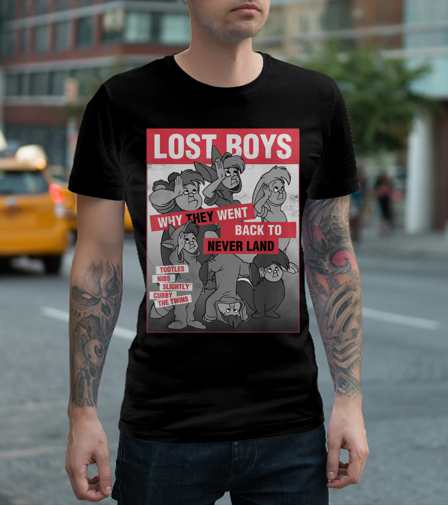 Lost Boys Why They Went Back to Never Land Tootles Nibs Slightly Cubby the Twins T-Shirt
