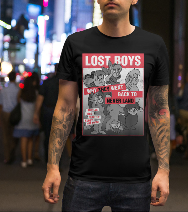 Lost Boys Why They Went Back To Never Land Tootles Nibs Slightly Cubby The Twins T-Shirt
