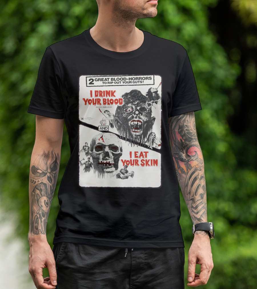 I Drink Your Blood I Eat Your Skin 2 Great Blood-Horrors Classic Halloween Monster T-Shirt