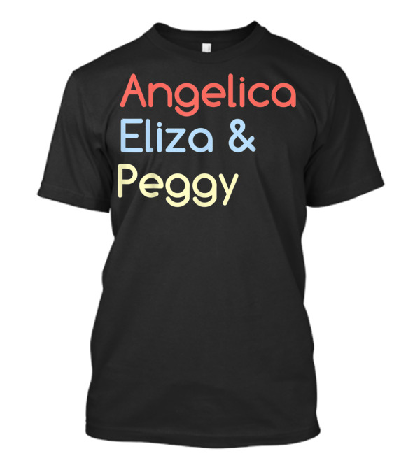 Angelica Eliza And Peggy Hamilton Classic T-Shirt