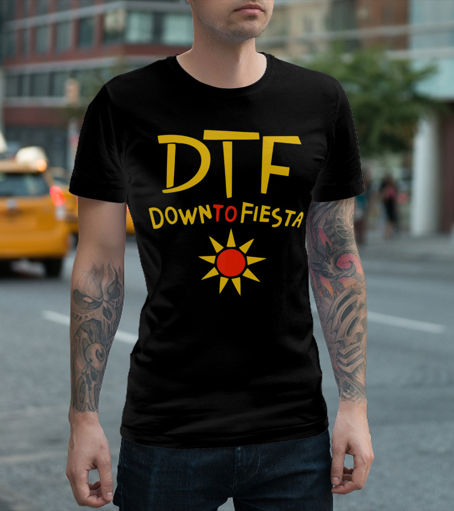 DTF Down to Fiesta Sun Logo Brooklyn Fine Nice Quot T-Shirt