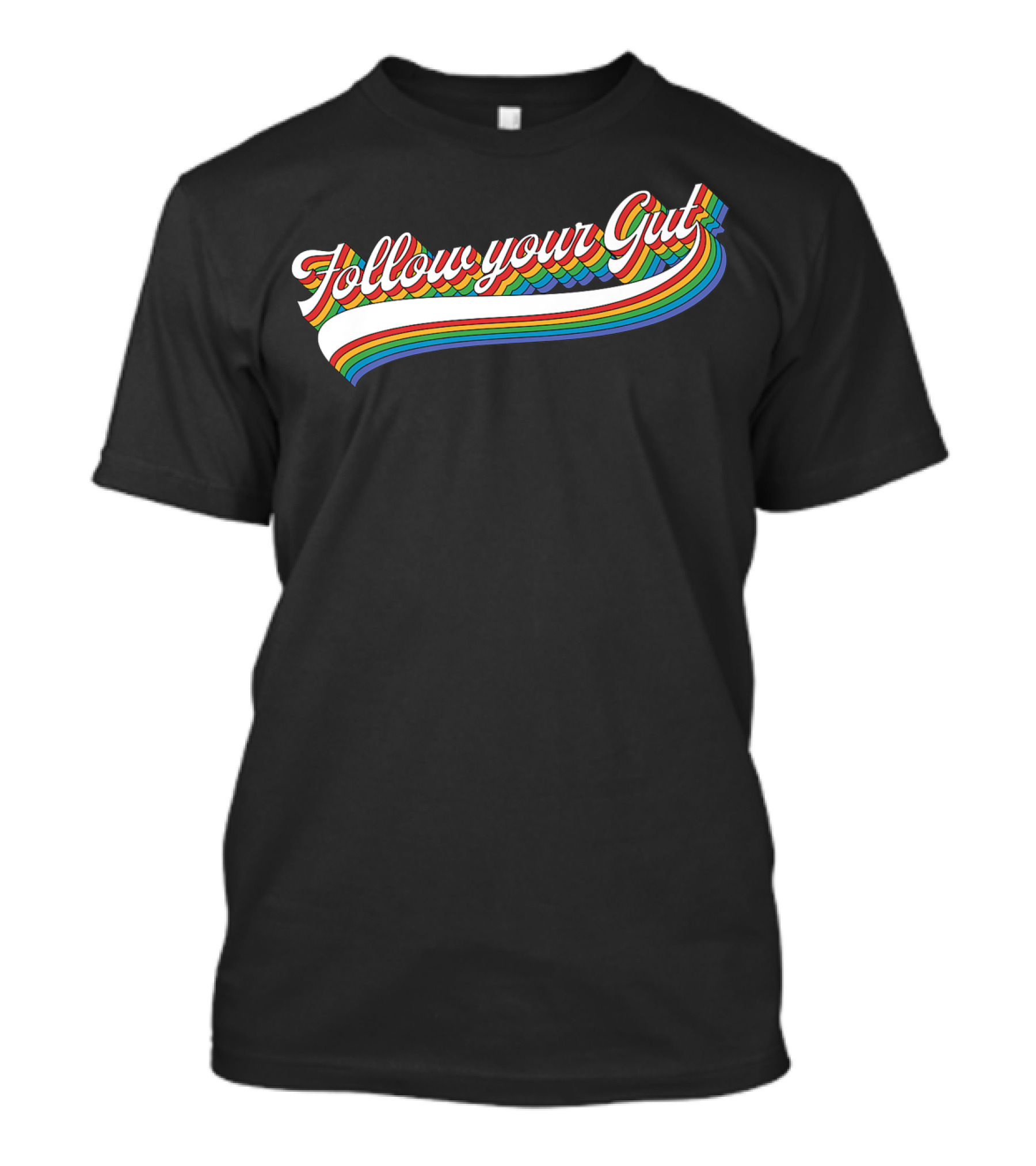 Follow Your Gut Rainbow Retro Inspired Text T-Shirt