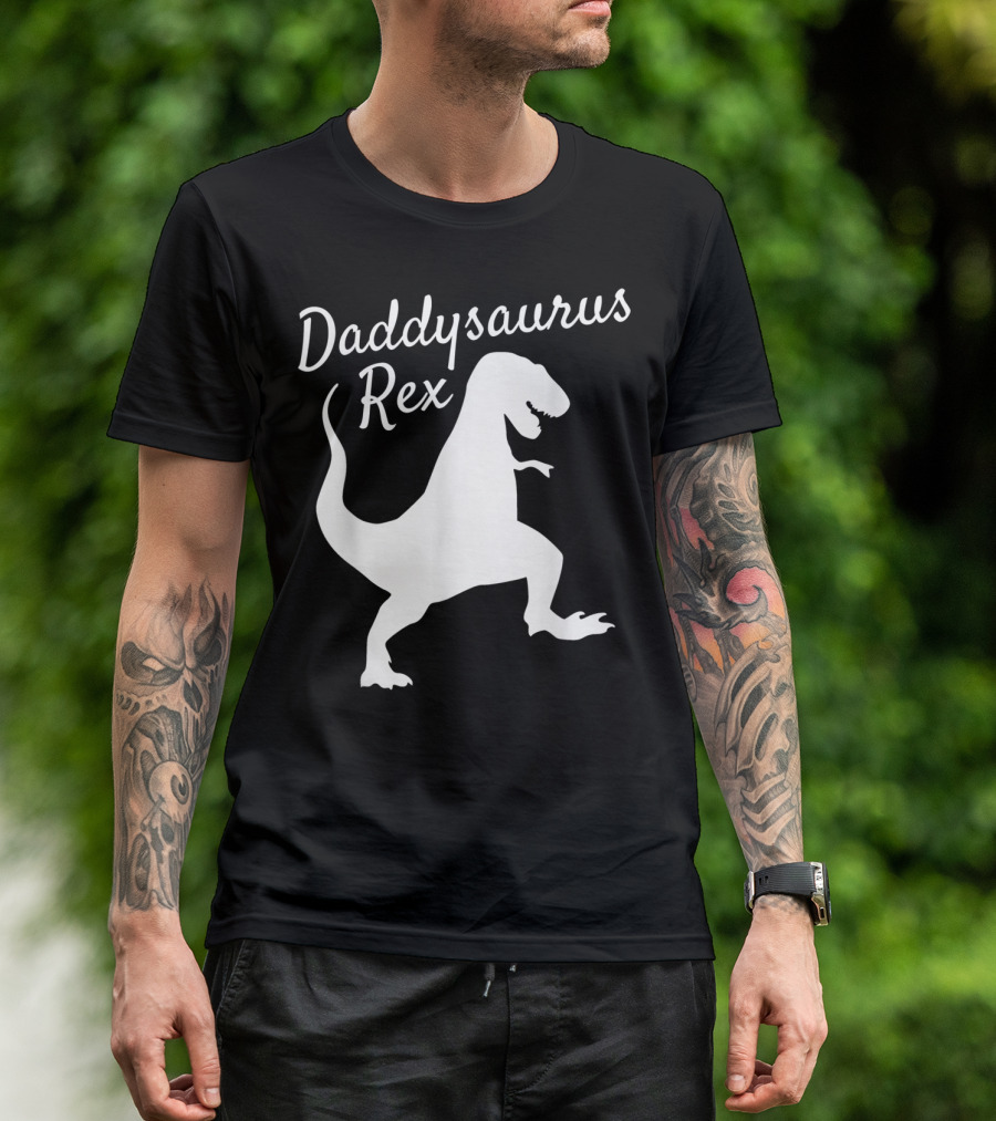 Daddysaurus Rex Fathers Day From Wife Son Daughter Kids Daddy T-Shirt