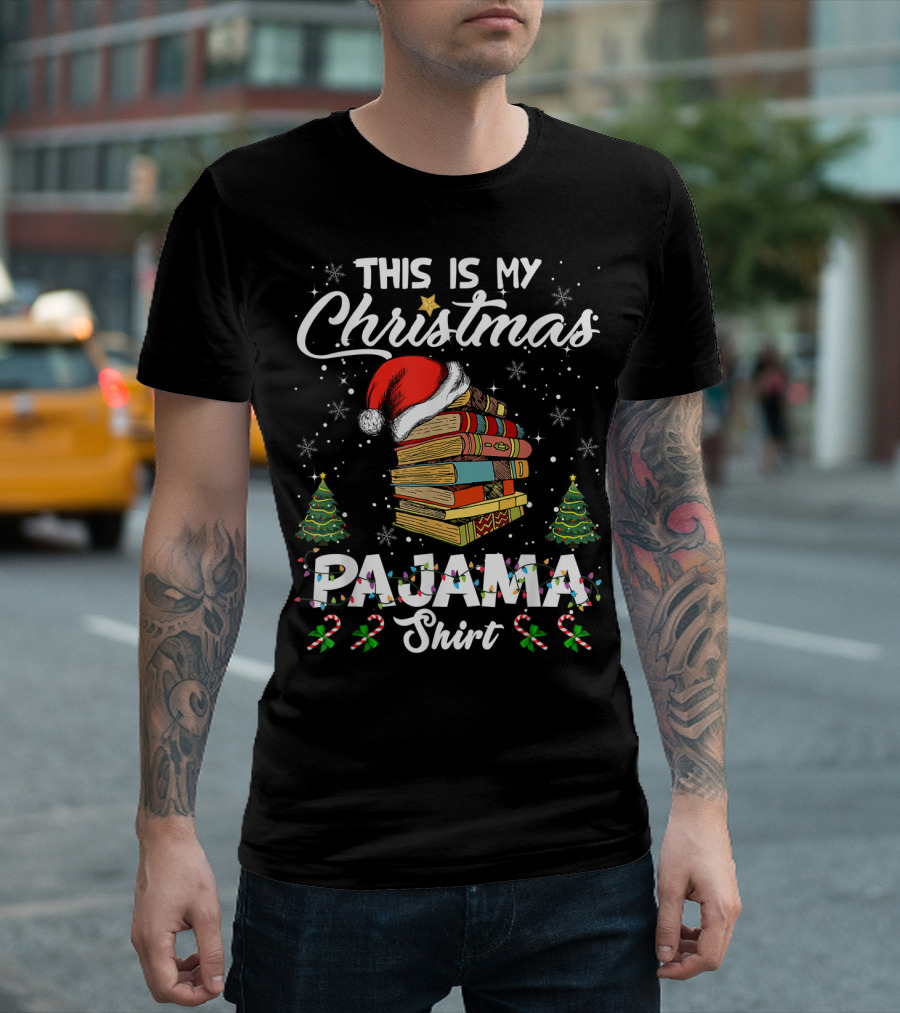 This Is My Christmas Pajama Shirt Santa Hat Books T-Shirt