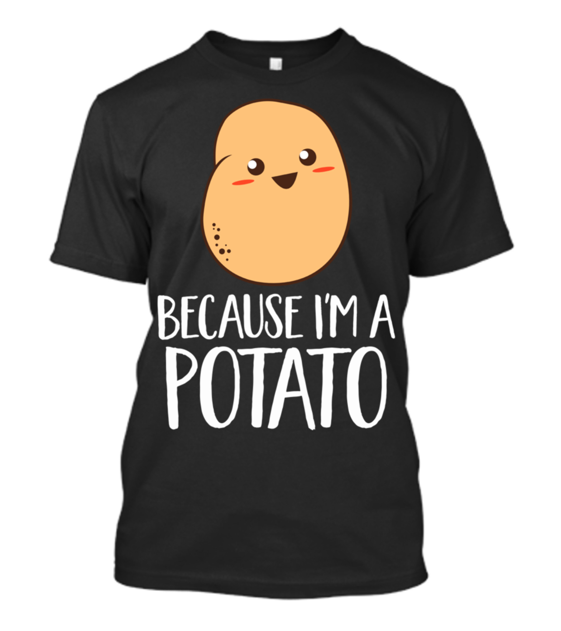 Because I'm A Potato Cute Vegetable Food T-Shirt