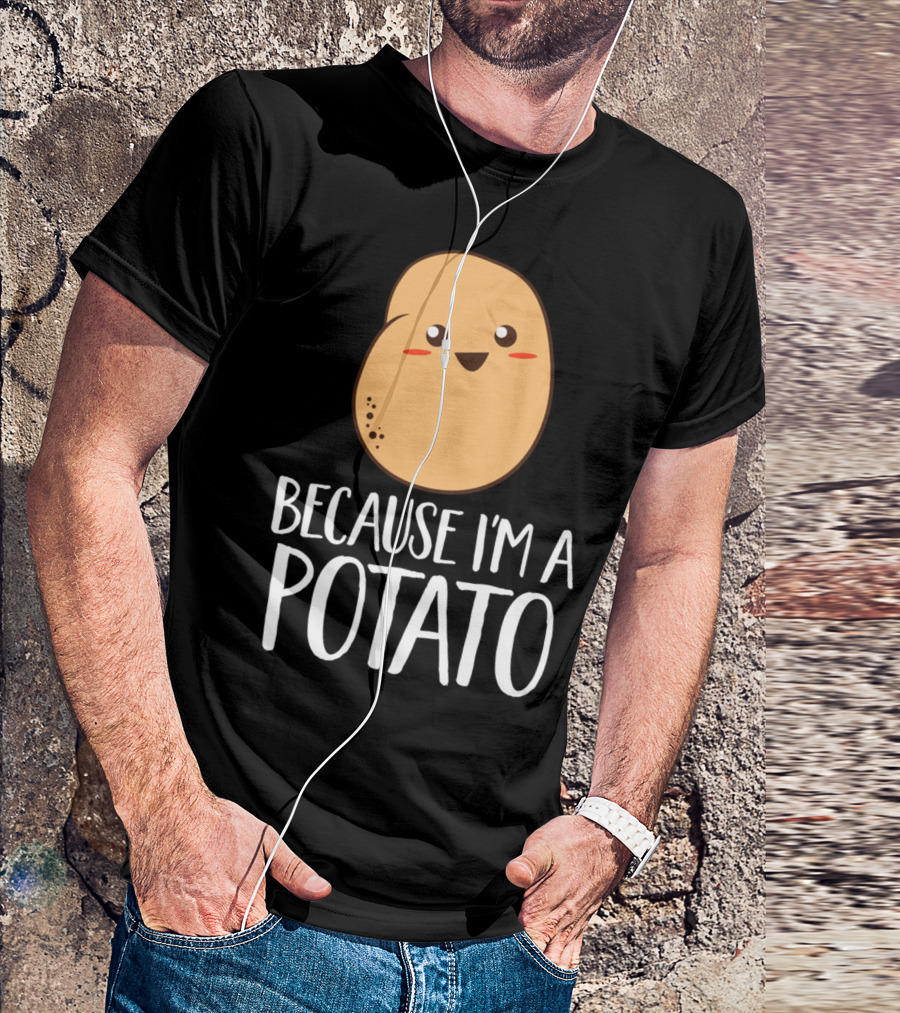 Because I'm A Potato Cute Vegetable Food T-Shirt