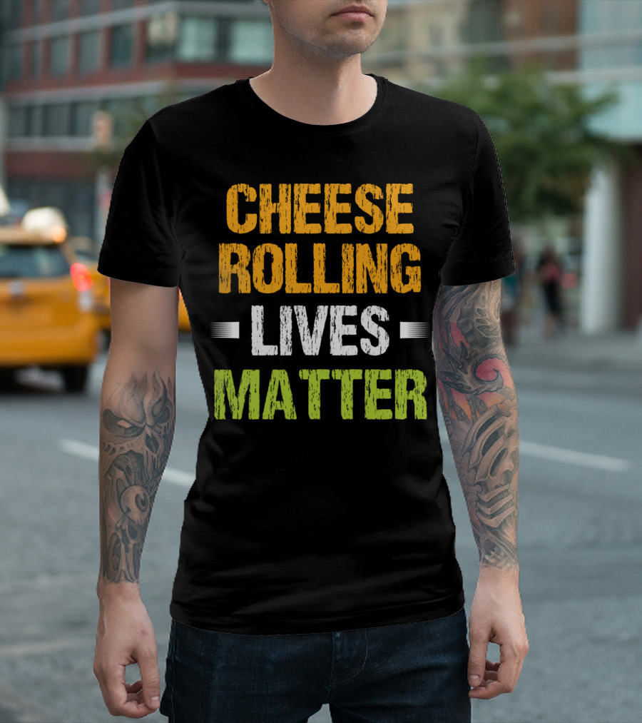 Cheese Rolling Lives Matter Funny Cheese Rolling T-Shirt