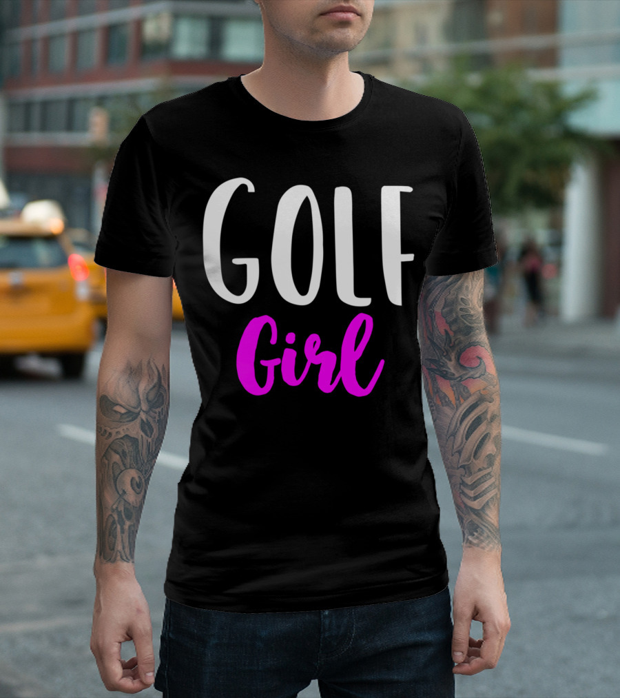 Golf Girl Women Funny Golfing Player Fashion T-Shirt