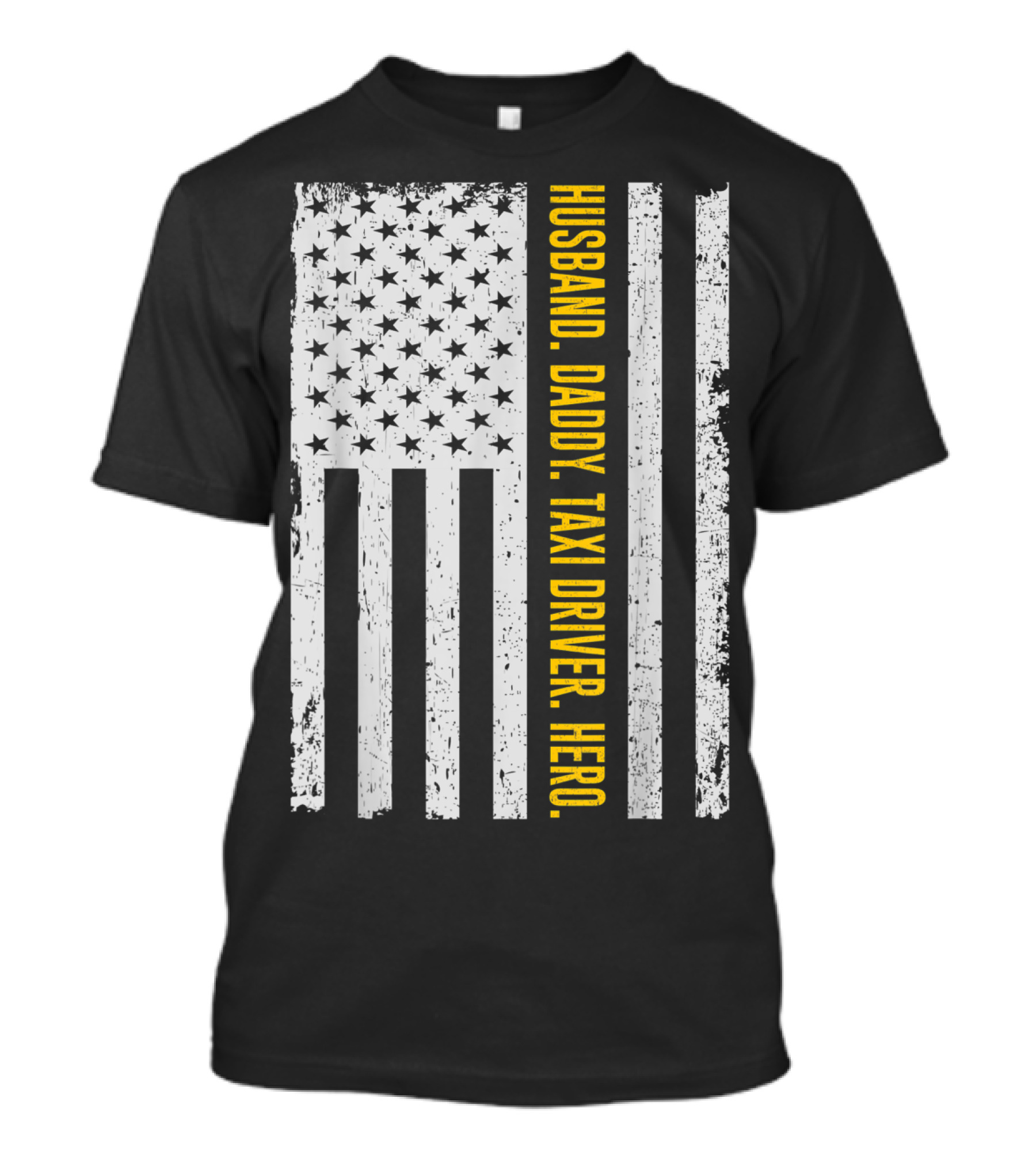 Husband Daddy Taxi Driver Hero USA Flag Stars Stripes T-Shirt