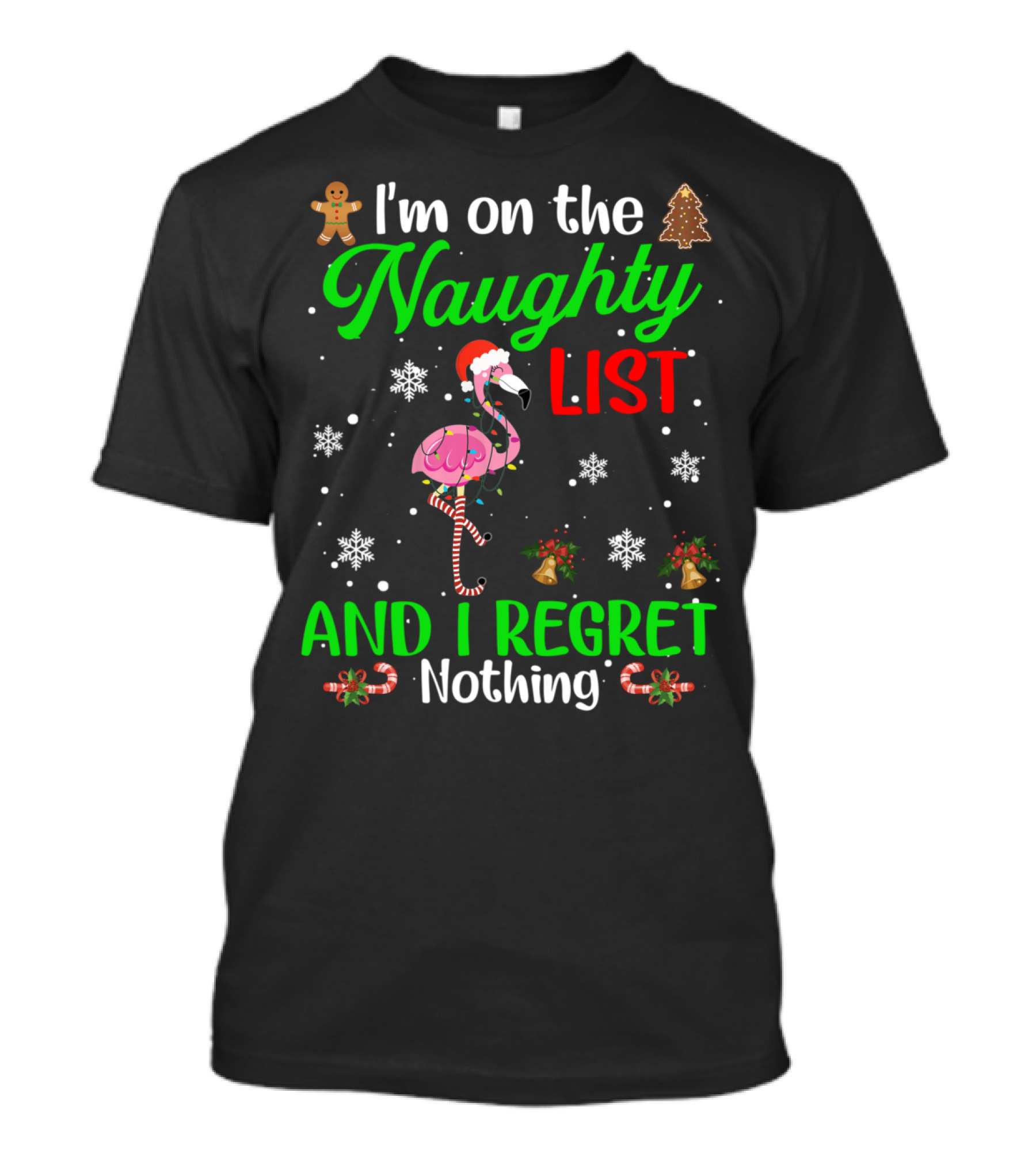 I'm On The Naughty List Flamingo And I Regret Nothing Christmas T-Shirt