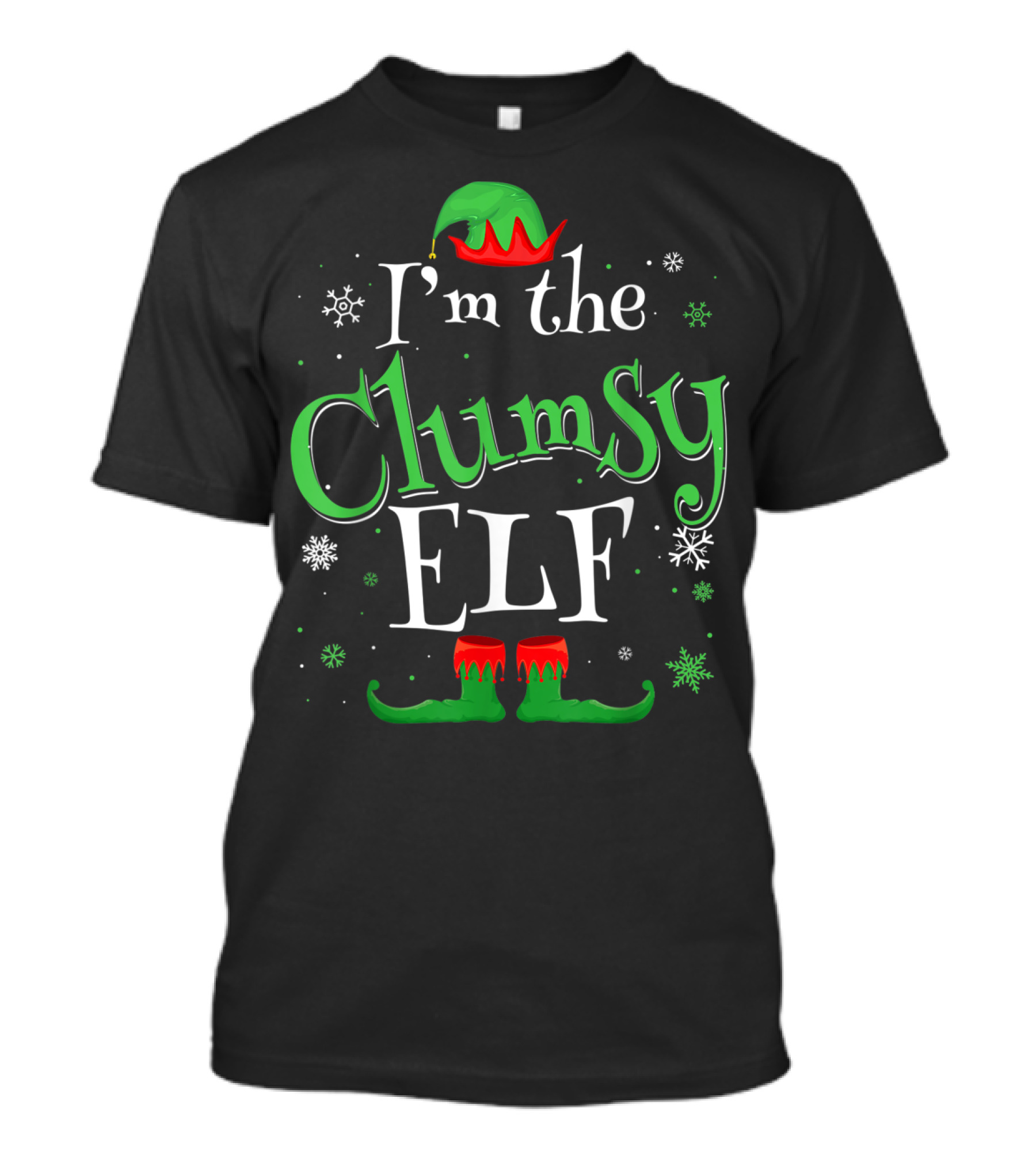 I'm The Clumsy Elf Green Red Hat Snowflakes T-Shirt