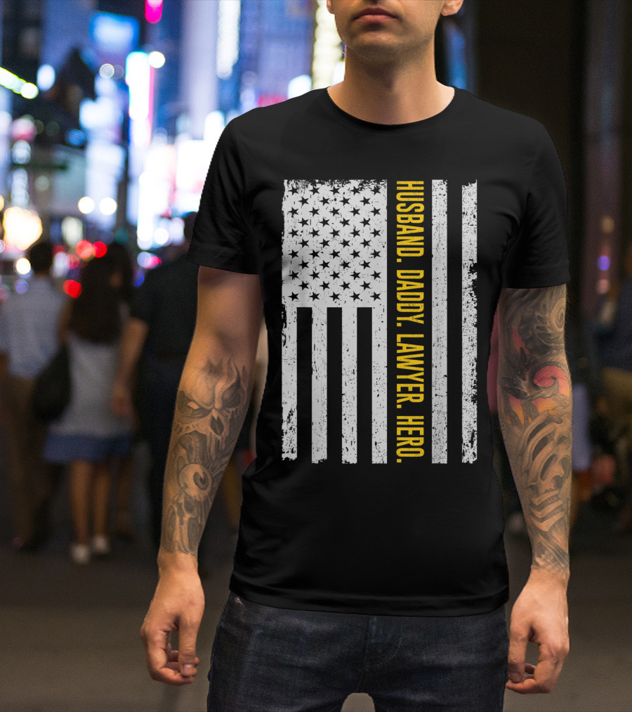 Husband Daddy Lawyer Hero USA Flag T-Shirt