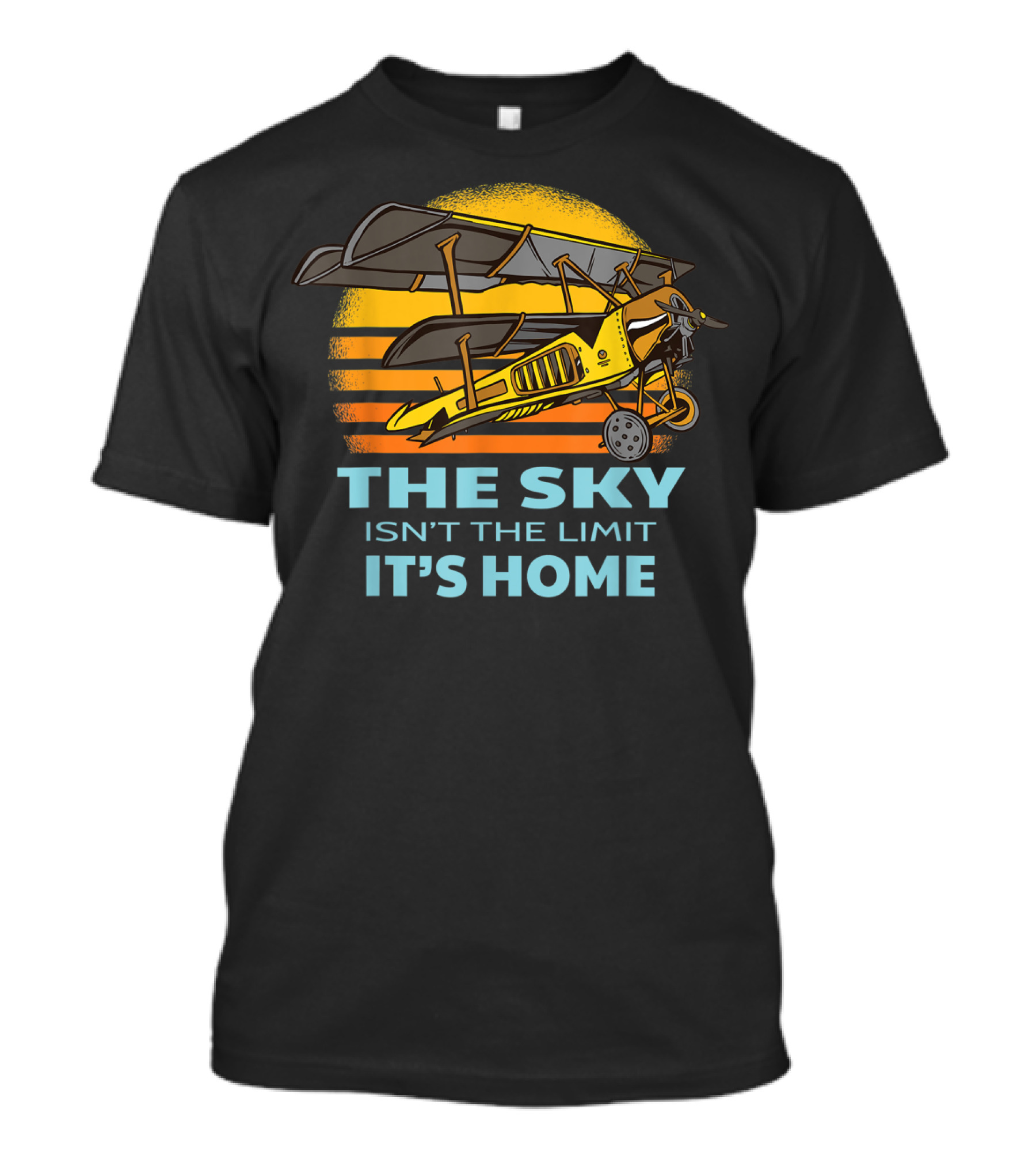 The Sky Isn't The Limit It's Home Airplane Pilot Style Flying Plane T-Shirt